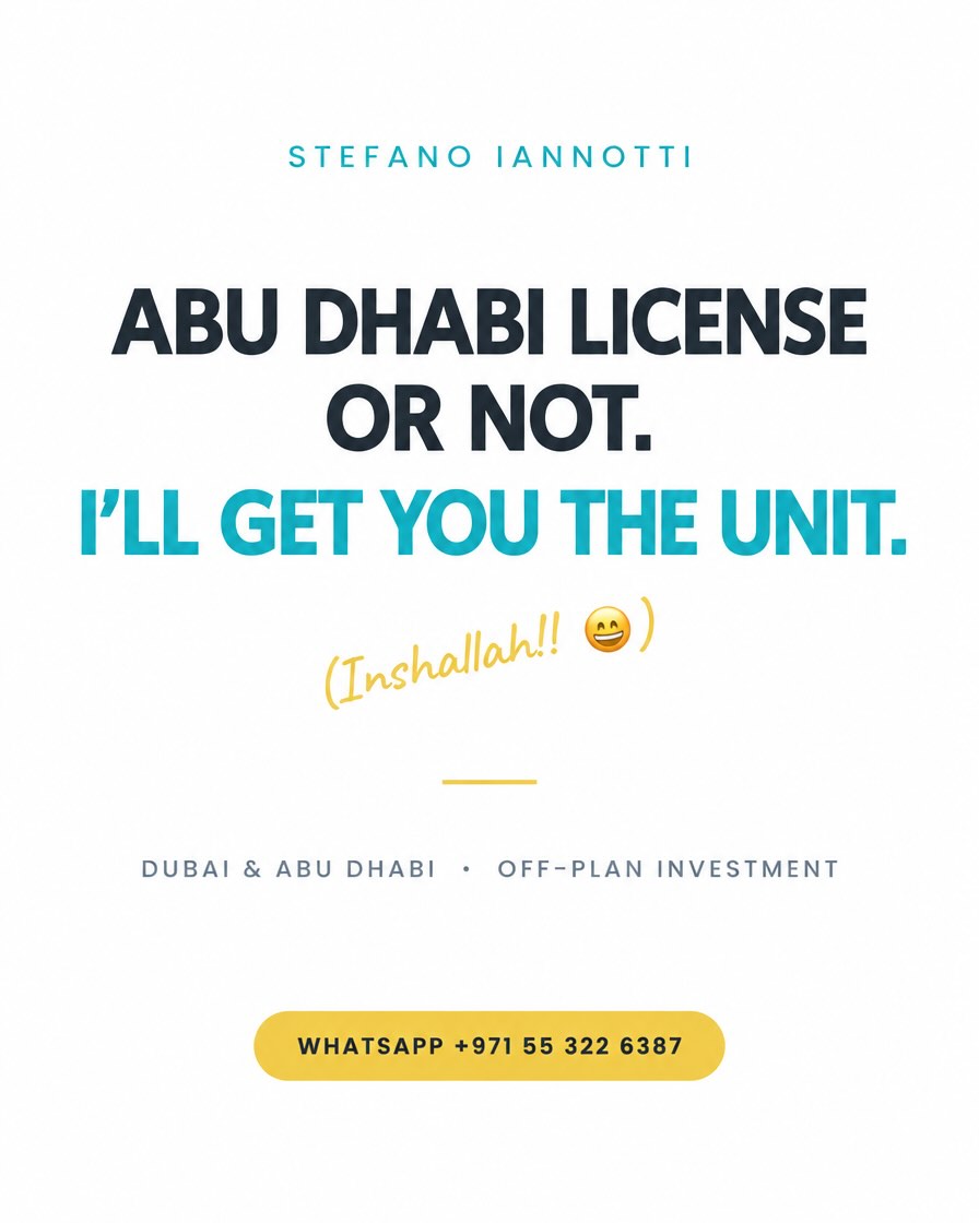 Abu Dhabi license or not, I will get you the unit. A light-hearted post by Stefano Iannotti